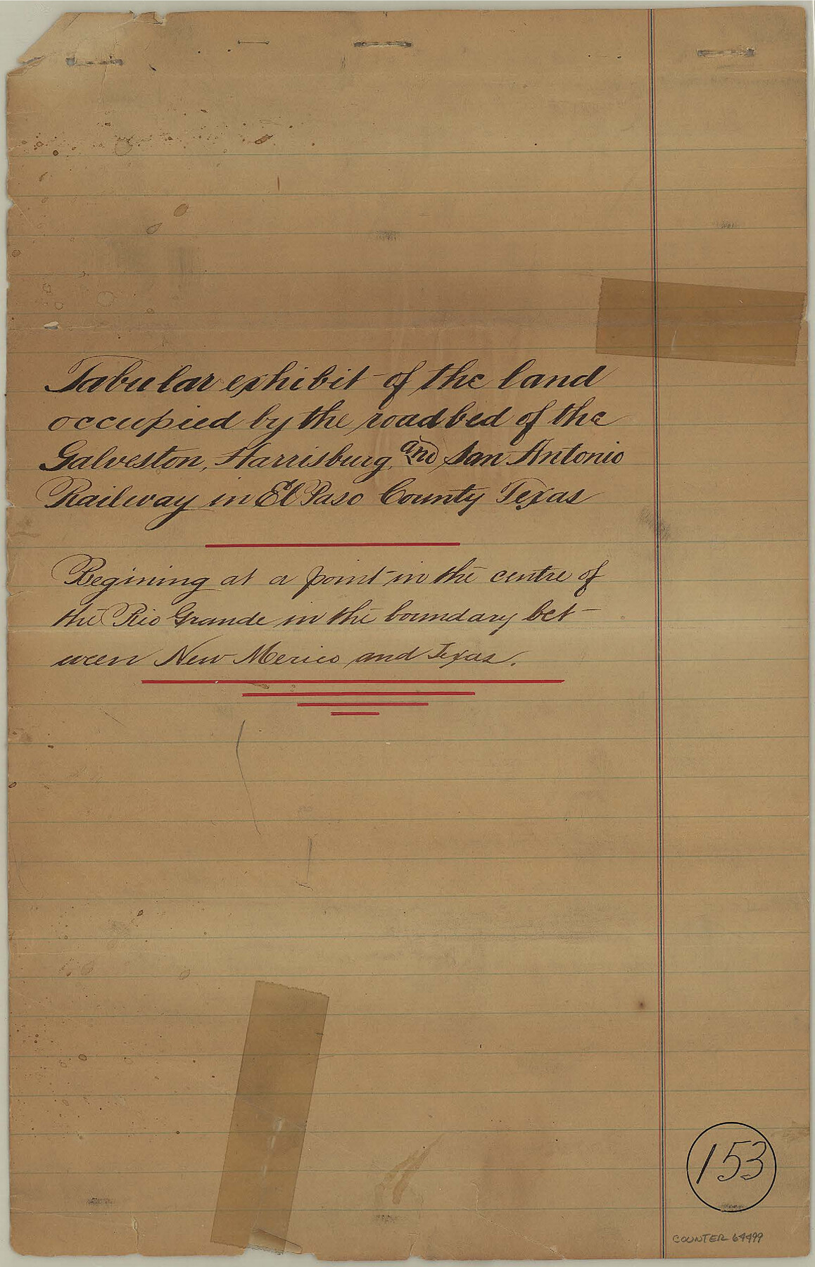 64499, Tabular exhibit of the land occupied by the roadbed of the Galveston, Harrisburg and San Antonio Railway in El Paso County, Texas, General Map Collection