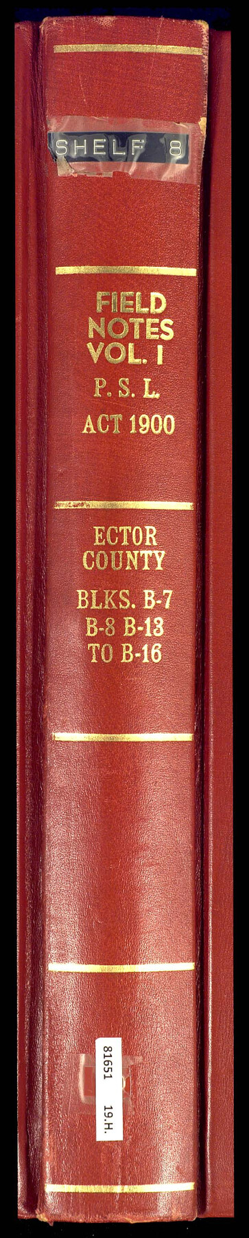 81651, PSL Field Notes for Block B13 in Crane, Ector, Ward, and Winkler Counties, Blocks B14 and B16 in Crane and Ector Counties, Blocks B7 and B8 in Ector and Winkler Counties and Block B15 in Ector County, General Map Collection