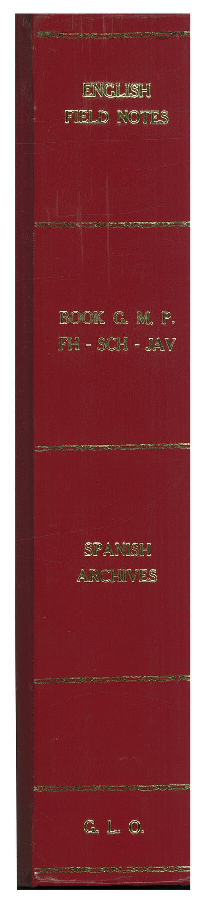 96545, English Field Notes of the Spanish Archives - Books GMP, FH, SCH, and JAV, Historical Volumes