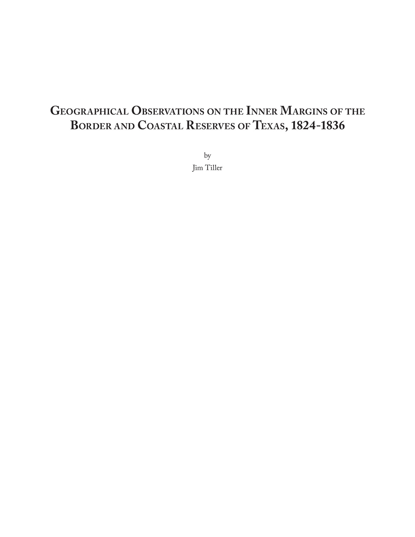 97131, Geographical Observations on the Inner Margins of the Border and Coastal Reserves of Texas, 1824-1836