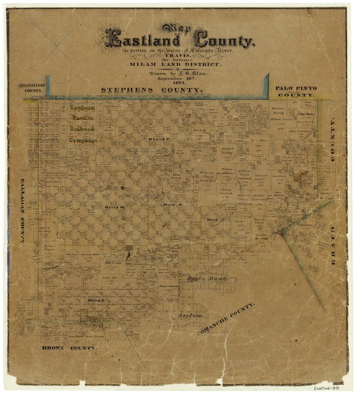 3500, Map of Eastland County, the portion on the waters of Colorado River Travis the balance- Milam- Land District, General Map Collection
