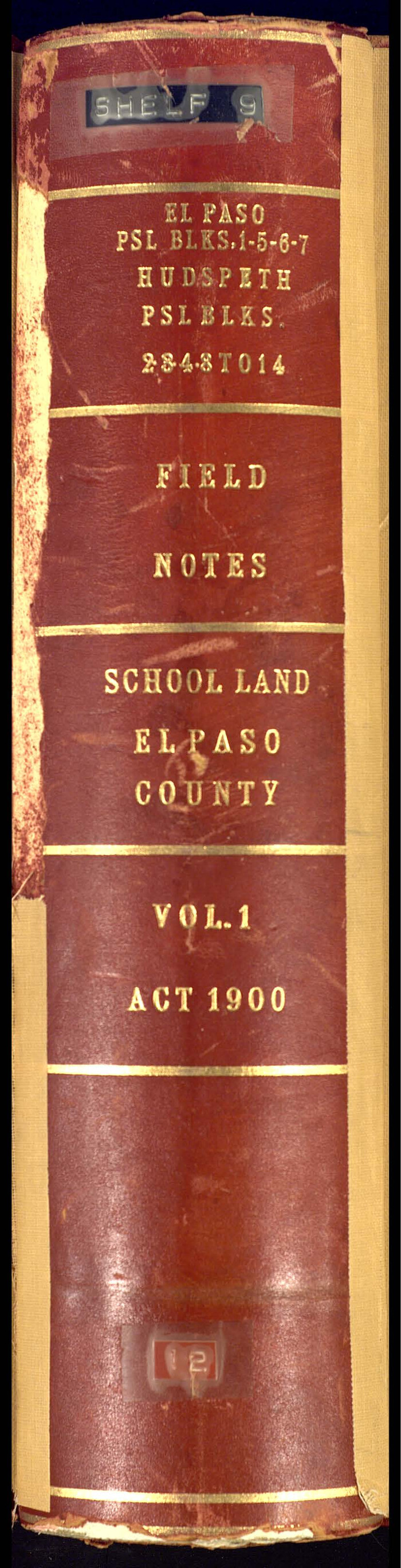 81653, PSL Field Notes for Blocks 1, 5, 6, and 7 in El Paso County and Blocks 2, 3, 4, 8, 9, 10, 11, 12, 13, and 14 in Hudspeth County, General Map Collection