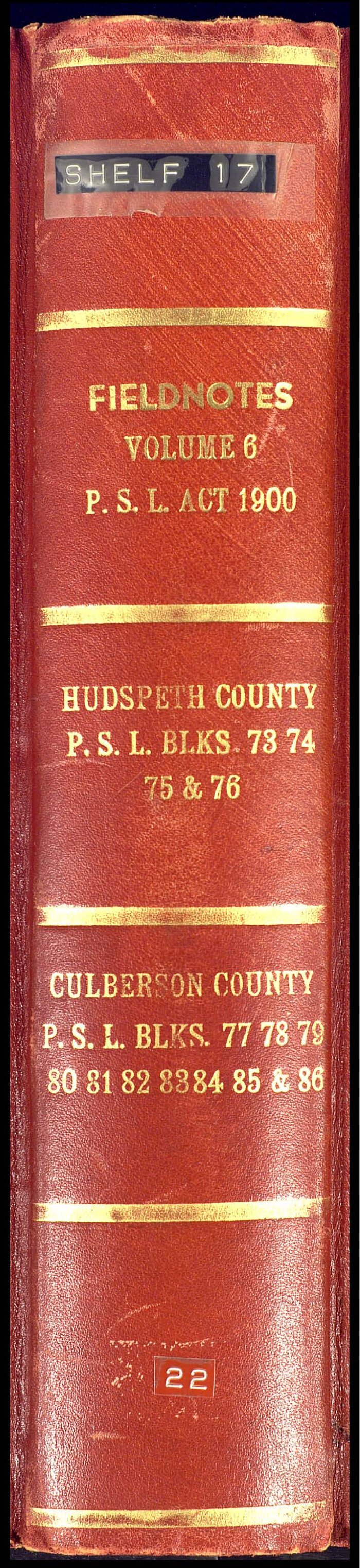 81663, PSL Field Notes for Blocks 77 through 86 in Culberson County and Blocks 73 through 76 in Hudspeth County, General Map Collection