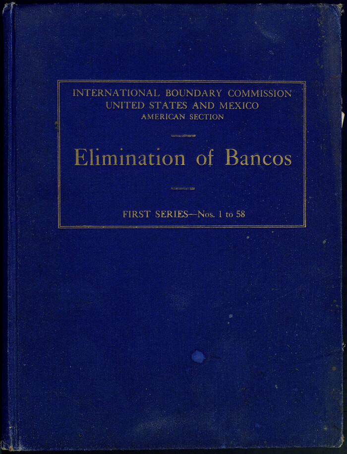 83124, Proceedings of the International Boundary Commission, United States and Mexico, American Section, Elimination of Fifty-Seven Old Bancos Specifically Described in the Treaty of 1905, General Map Collection