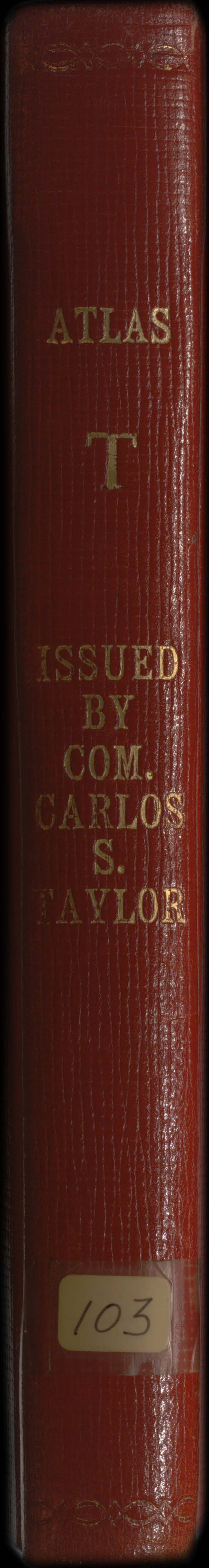 94536, Atlas T - Titles to Frontier Settlers issued by the Commissioner Carlos S. Taylor, Historical Volumes