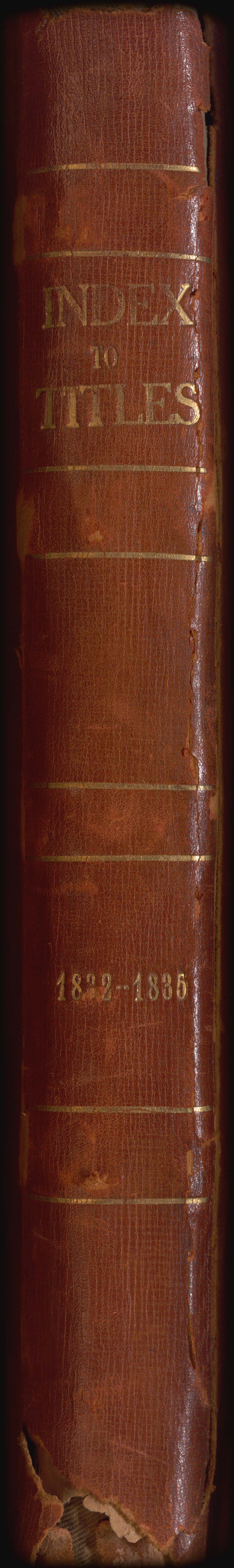 94556, Index to Titles, 1832-1835, Historical Volumes