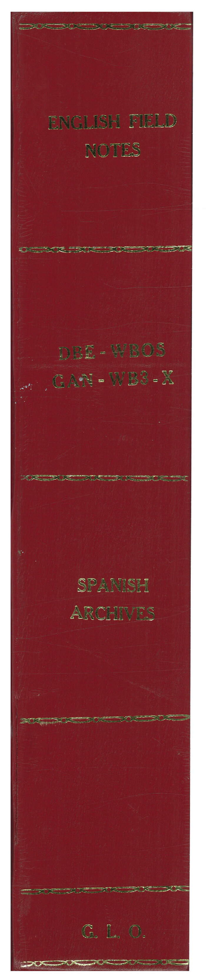 96546, English Field Notes of the Spanish Archives - Books DBE, WBPS, GAN, WB3, and X, Historical Volumes