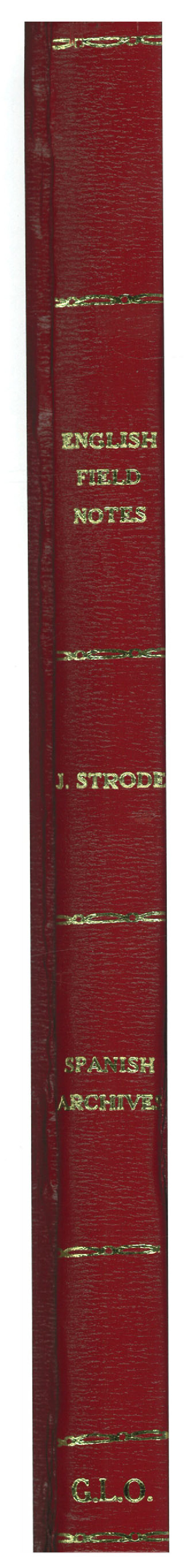 96549, English Field Notes of the Spanish Archives - Book J. Strode, Historical Volumes