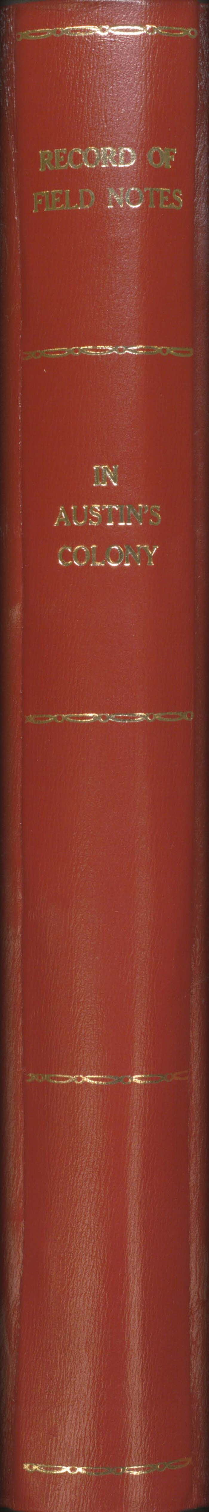 96673, Record of Field Notes in Austin's Colony, Historical Volumes