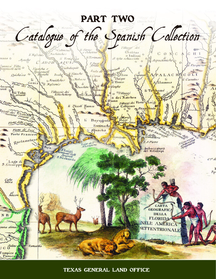  Catalogue of The Spanish Collection of The Texas General Land Office (Part 2)