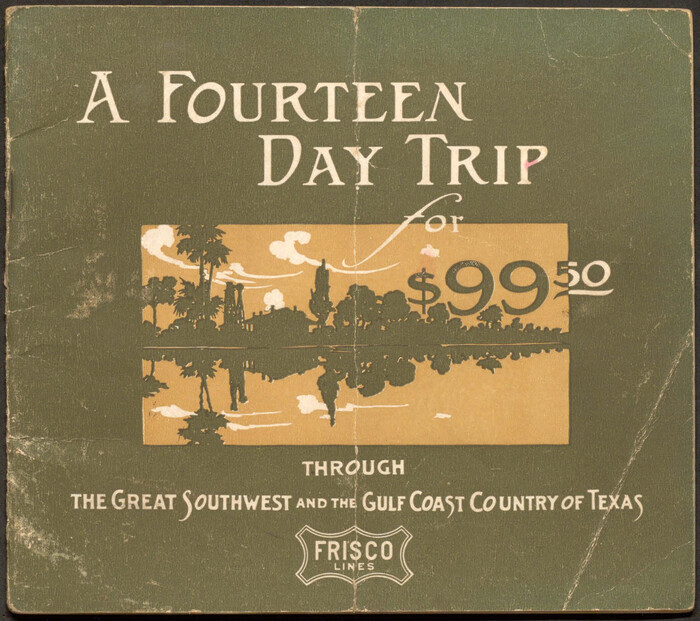 A Fourteen Day Trip for $99.50 through the Great Southwest and the Gulf Coast Country of Texas